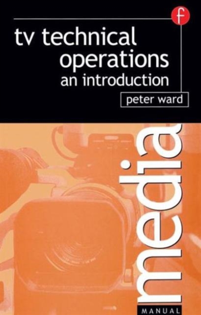 TV Technical Operations : An introduction, Paperback / softback Book