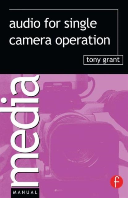 Audio for Single Camera Operation, Paperback / softback Book