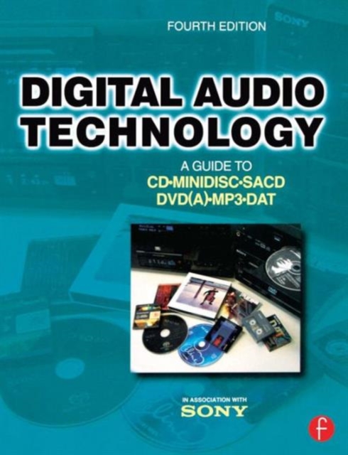 Digital Audio Technology : A Guide to CD, MiniDisc, SACD, DVD(A), MP3 and DAT, Paperback / softback Book