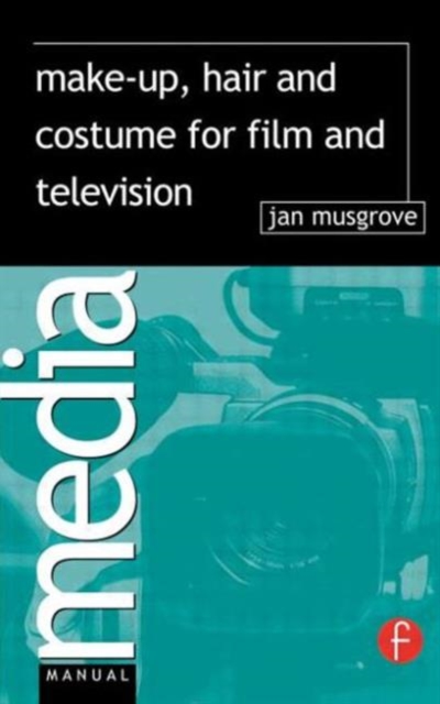 Make-Up, Hair  and Costume for Film and Television, Paperback / softback Book