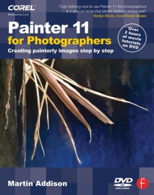 Painter 11 for Photographers : Creating painterly images step by step, Paperback / softback Book