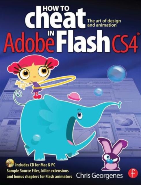 How to Cheat in Adobe Flash CS4 : The Art of Design and Animation, Paperback Book