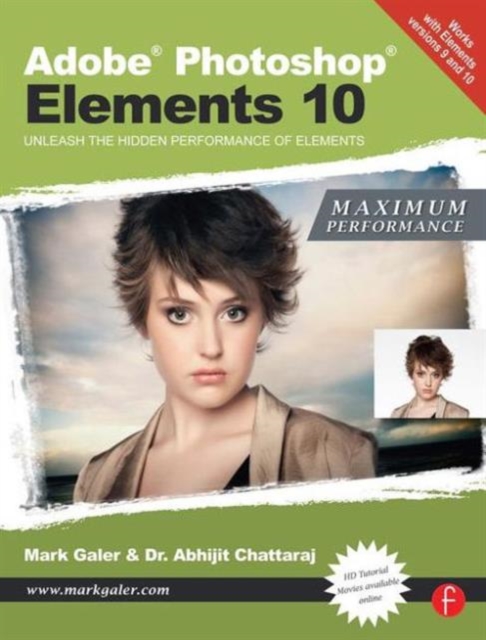 Adobe Photoshop Elements 10: Maximum Performance : Unleash the hidden performance of Elements, Paperback / softback Book