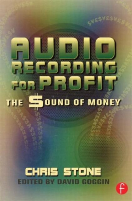 Audio Recording for Profit : The Sound of Money, Paperback / softback Book
