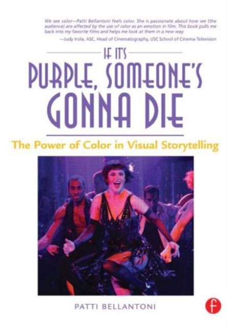 If It's Purple, Someone's Gonna Die : The Power of Color in Visual Storytelling, Paperback / softback Book