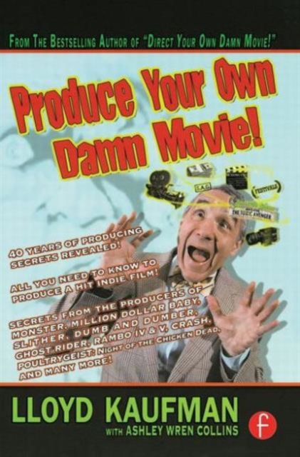 Produce Your Own Damn Movie!, Paperback / softback Book