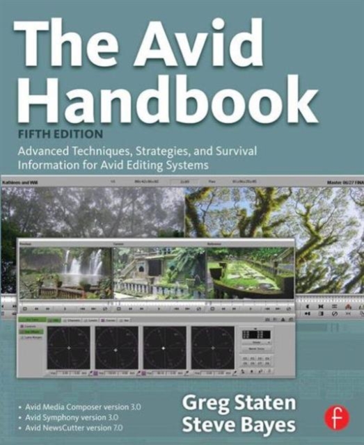 The Avid Handbook : Advanced Techniques, Strategies, and Survival Information for Avid Editing Systems, Paperback / softback Book