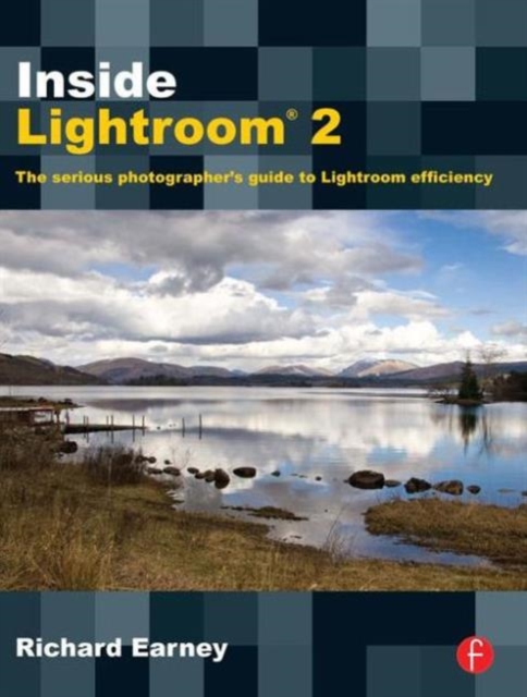 Inside Lightroom 2 : The serious photographer's guide to Lightroom efficiency, Paperback / softback Book