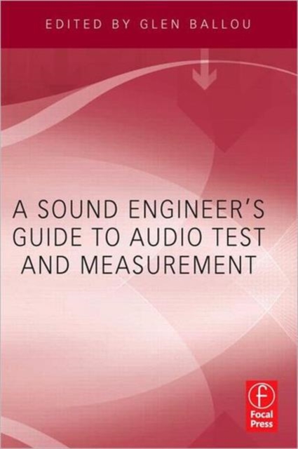 A Sound Engineers Guide to Audio Test and Measurement, Paperback / softback Book
