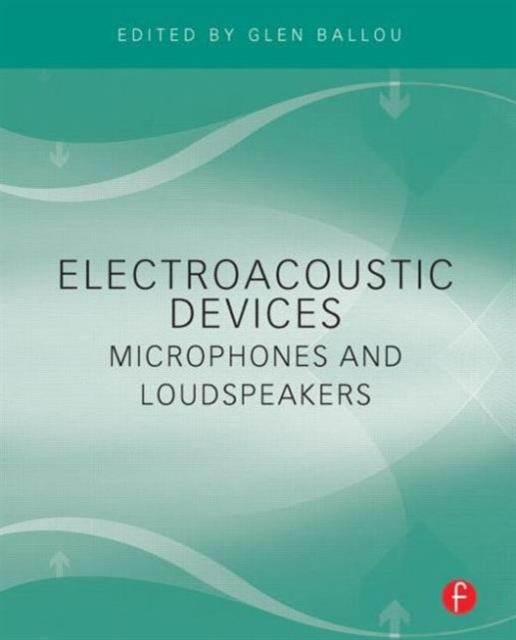 Electroacoustic Devices: Microphones and Loudspeakers, Paperback / softback Book