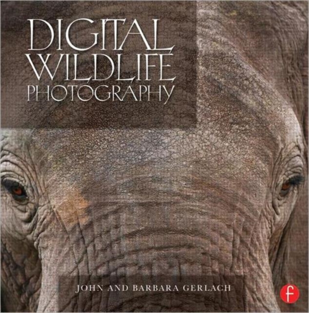 Digital Wildlife Photography, Hardback Book