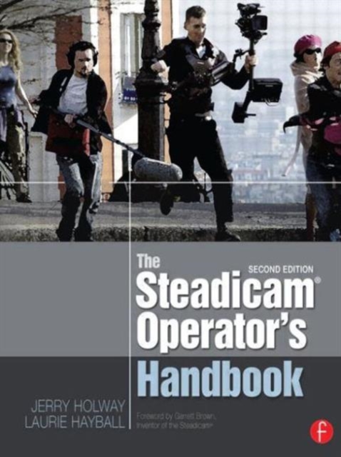 The Steadicam® Operator's Handbook, Paperback / softback Book