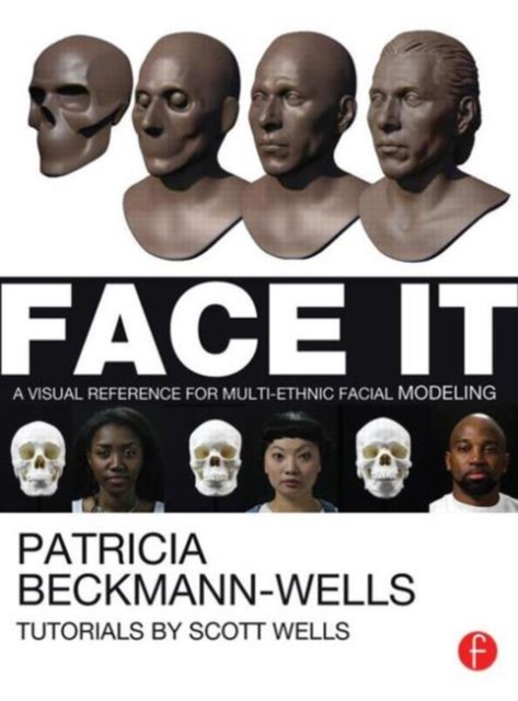 Face It : A Visual Reference for Multi-ethnic Facial Modeling, Paperback / softback Book