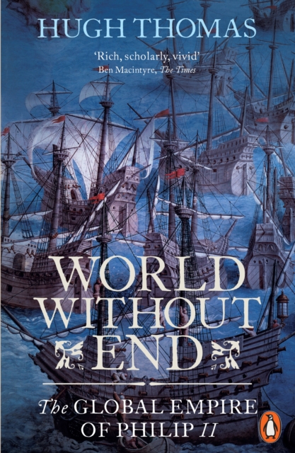 World Without End : The Global Empire of Philip II, EPUB eBook