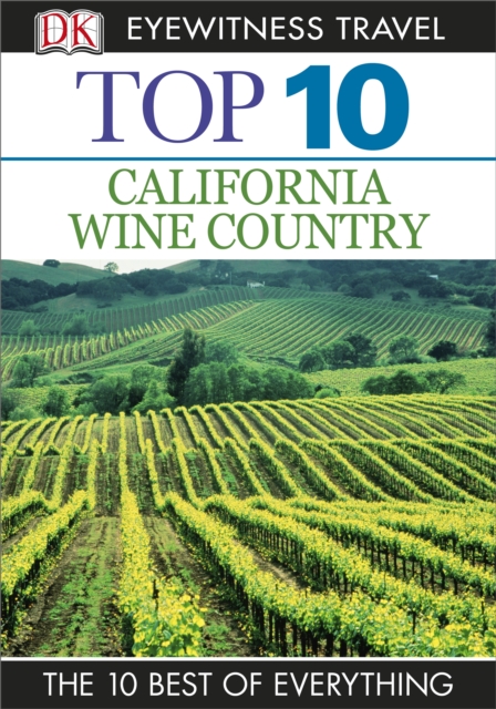 DK Eyewitness Top 10 California Wine Country, EPUB eBook