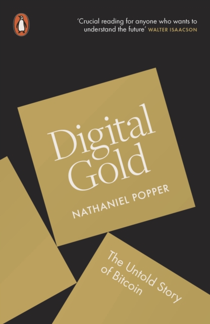 Digital Gold : The Untold Story of Bitcoin, Paperback / softback Book
