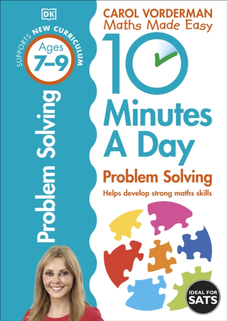 10 Minutes A Day Problem Solving, Ages 7-9 (Key Stage 2) : Supports the National Curriculum, Helps Develop Strong Maths Skills, Paperback / softback Book