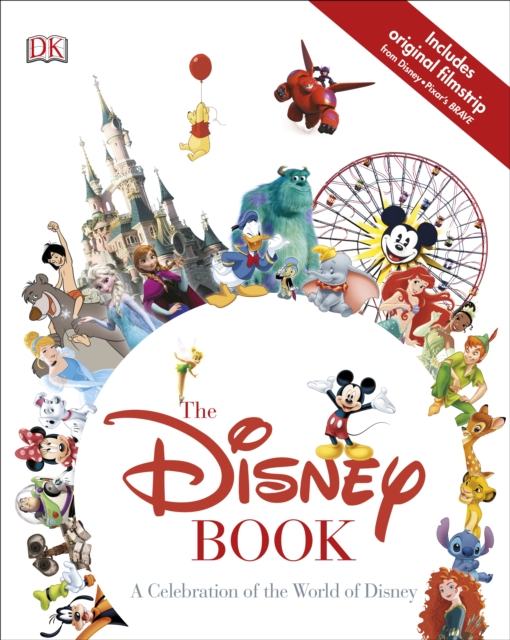 The Disney Book : A Celebration of the World of Disney, Hardback Book