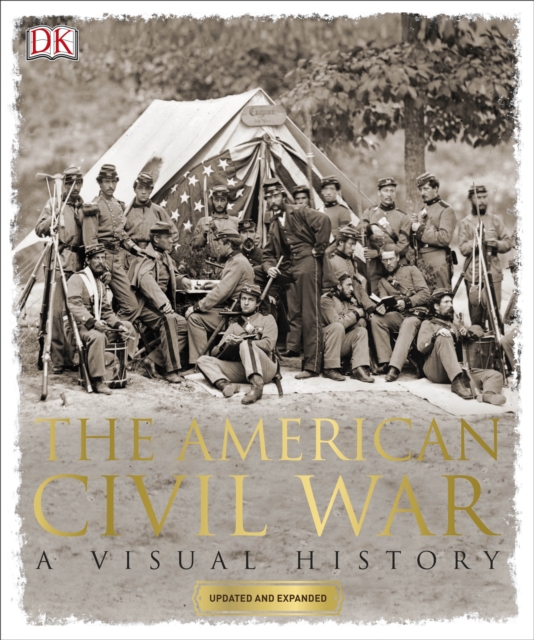 The American Civil War : A Visual History, Paperback / softback Book