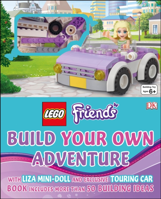 LEGO (R) Friends Build Your Own Adventure : With mini-doll and exclusive model, Hardback Book