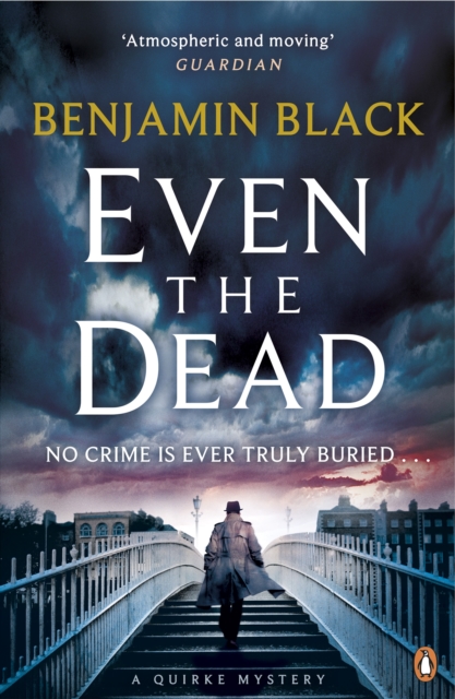 Even the Dead : A Quirke Mystery, Paperback / softback Book