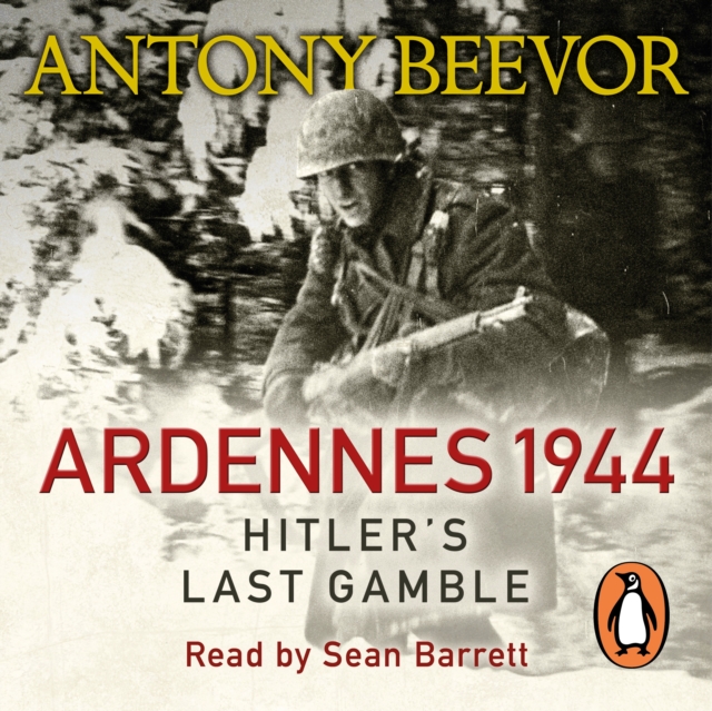 Ardennes 1944 : Hitler's Last Gamble, eAudiobook MP3 eaudioBook