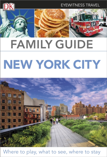 DK Eyewitness Family Guide New York City, Paperback / softback Book