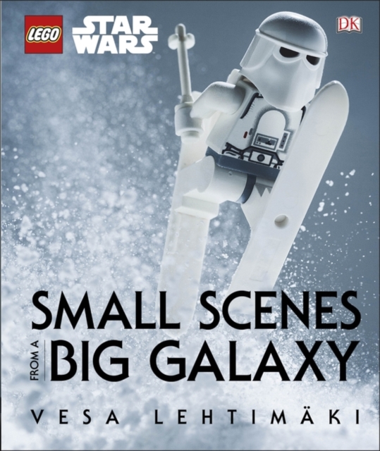 LEGO (R) Star Wars (TM) Small Scenes From a Big Galaxy, Hardback Book
