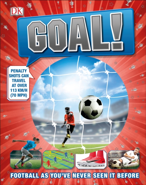 Goal! : Football As You've Never Seen It Before, Hardback Book