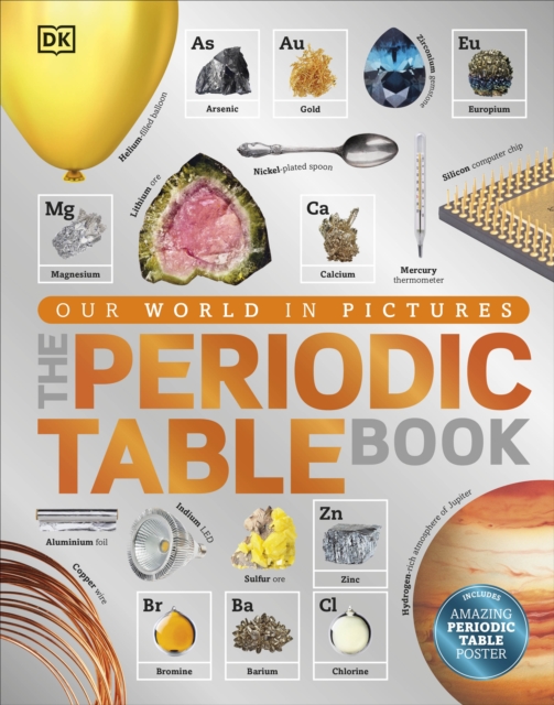 The Periodic Table Book : A Visual Encyclopedia of the Elements, Hardback Book