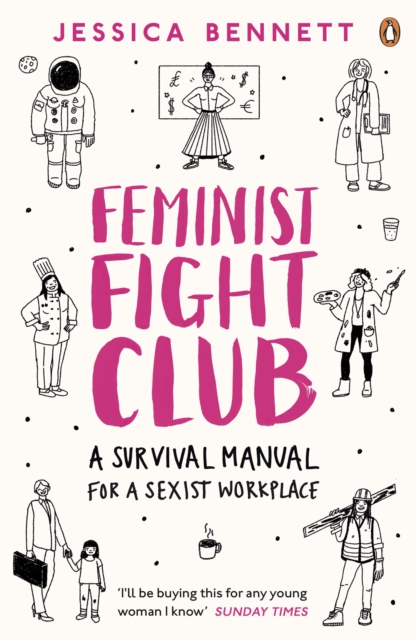 Feminist Fight Club : A Survival Manual For a Sexist Workplace, Paperback / softback Book