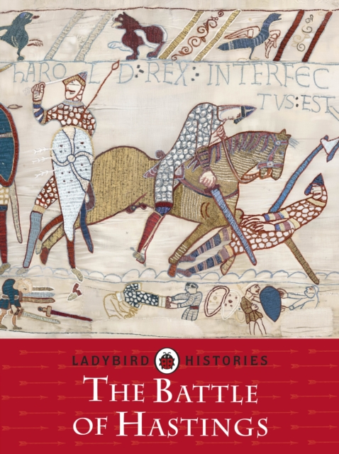 Ladybird Histories: The Battle of Hastings, Paperback / softback Book
