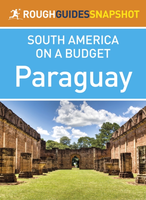 Paraguay (Rough Guides Snapshot South America on a Budget), EPUB eBook