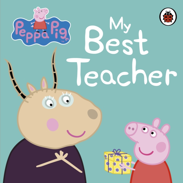 Peppa Pig: My Best Teacher, Board book Book
