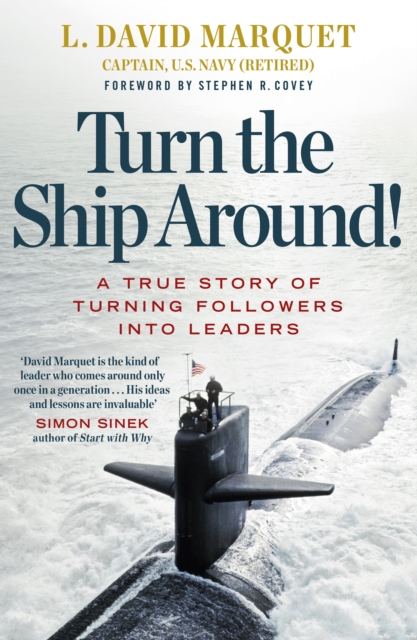 Turn The Ship Around! : A True Story of Turning Followers into Leaders, Paperback / softback Book