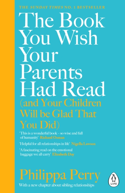 The Book You Wish Your Parents Had Read (and Your Children Will Be Glad That You Did) : THE #1 SUNDAY TIMES BESTSELLER, EPUB eBook