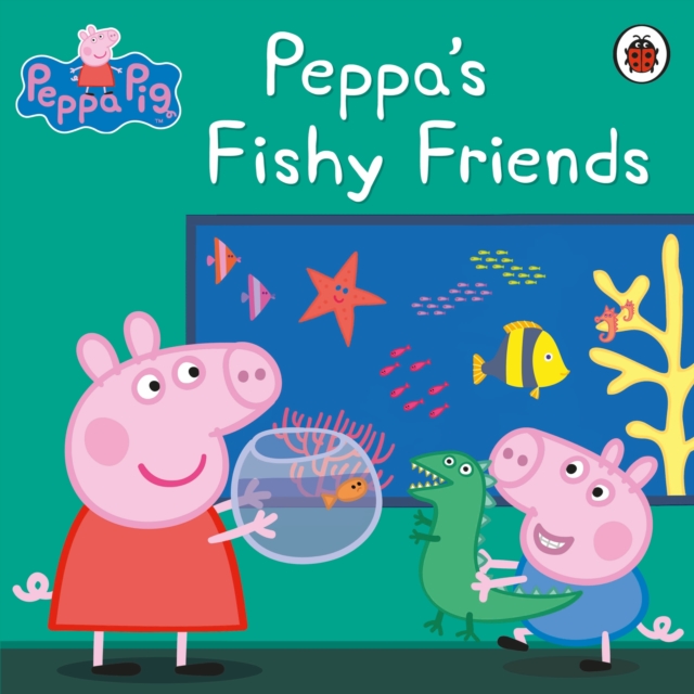 Peppa Pig: Peppa's Fishy Friends, EPUB eBook
