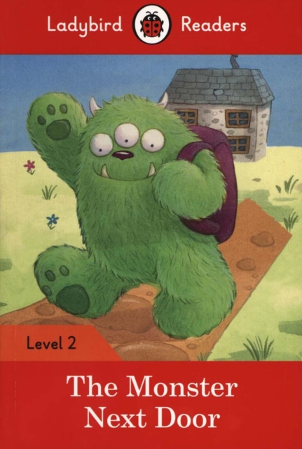 Ladybird Readers Level 2 - The Monster Next Door (ELT Graded Reader), Paperback / softback Book