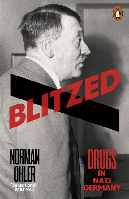 Blitzed : Drugs in Nazi Germany, EPUB eBook