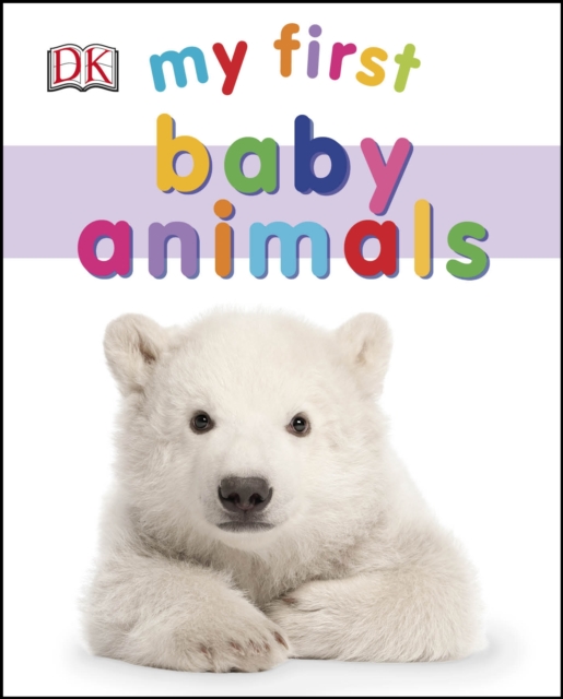 My First Baby Animals, Board book Book