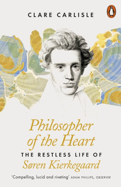 Philosopher of the Heart : The Restless Life of S ren Kierkegaard, EPUB eBook