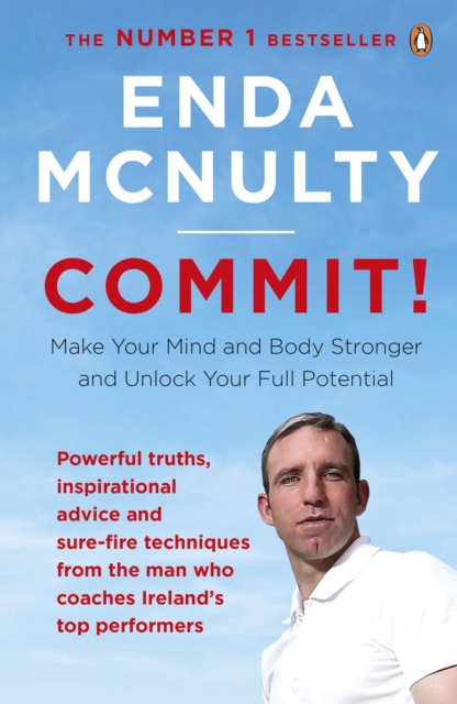 Commit! : Make Your Mind and Body Stronger and Unlock Your Full Potential, EPUB eBook