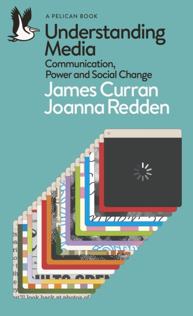 Understanding Media : Communication, Power and Social Change, Paperback / softback Book