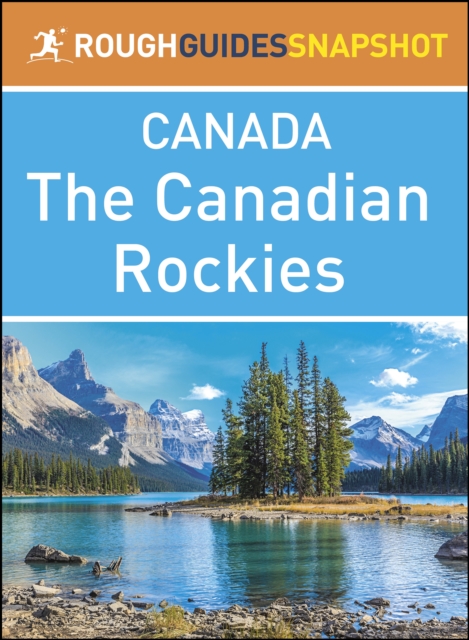 The Canadian Rockies (Rough Guides Snapshot Canada), EPUB eBook