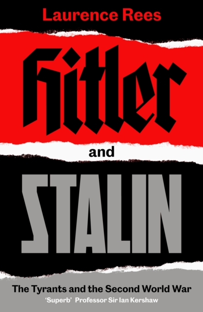 Hitler and Stalin : The Tyrants and the Second World War, Hardback Book