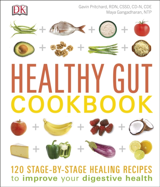 Healthy Gut Cookbook : 120 stage-by-stage healing recipes to improve your digestive health, EPUB eBook