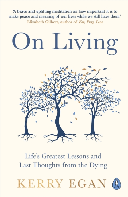 On Living : Dancing More, Working Less and Other Last Thoughts, EPUB eBook