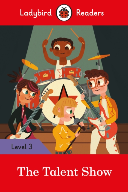 Ladybird Readers Level 3 - The Talent Show (ELT Graded Reader), Paperback / softback Book