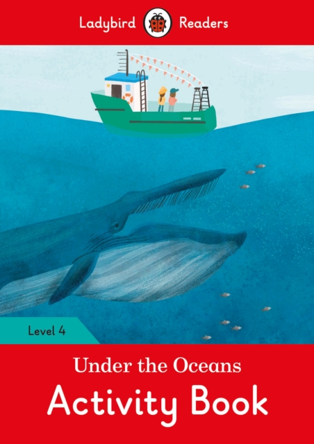 Under the Oceans Activity Book - Ladybird Readers Level 4, Paperback / softback Book