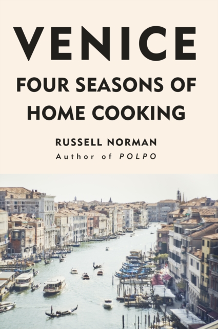 Venice : Four Seasons of Home Cooking, Hardback Book